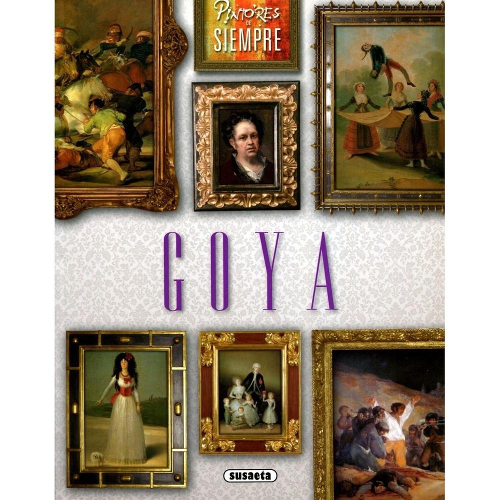 Goya. Pintores De Siempre Susaeta Ediciones Libro x 1.0 GOYA - PINTORES DE SIEMPRE Un recorrido por la vida y obra de Francisco de Goya (1746-1828), el gran precursor del arte contemporáneo, desde sus inicios en Zaragoza hasta sus éxitos como pintor del r