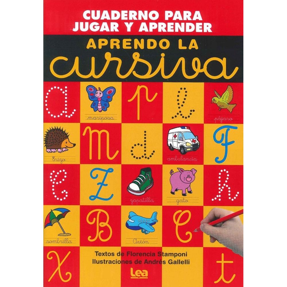 Aprendo La Cursiva. Cuaderno Para Jugar Y Aprender LEA Libro x 1.0 Aprendo La Cursiva. Cuaderno Para Jugar Y Aprender LEA Libro x 1.0