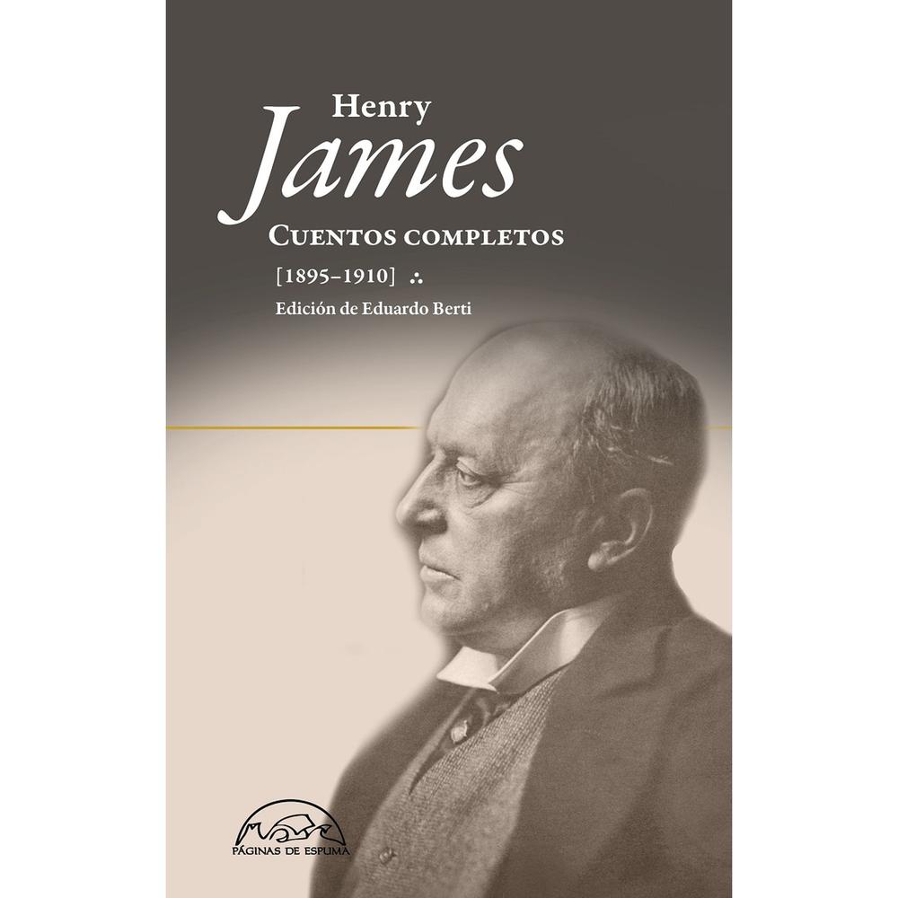 Cuentos Completos 1895-1910. Henry James (T.D) Paginas De Espuma Libro Físico x 1