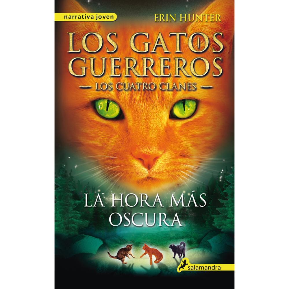 La Hora Más Oscura. Los Gatos Guerreros. Erin Hunter Salamandra Libro Físico x 1 La Hora Más Oscura. Los Gatos Guerreros. Erin Hunter Salamandra Libro Físico x 1