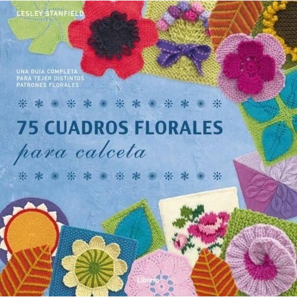 75 Cuadros Florales Para Calceta Ilusbooks Libro x 1.0 75 Cuadros Florales Para Calceta Ilusbooks Libro x 1.0