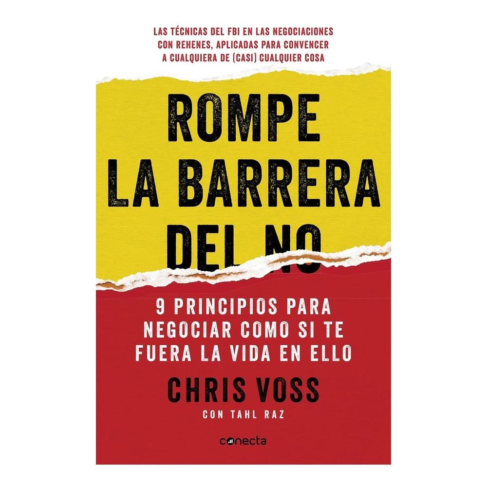 Rompe La Barrera Del No. Chris Voss Conecta Libro x 1.0 Rompe La Barrera Del No. Chris Voss Conecta Libro x 1.0