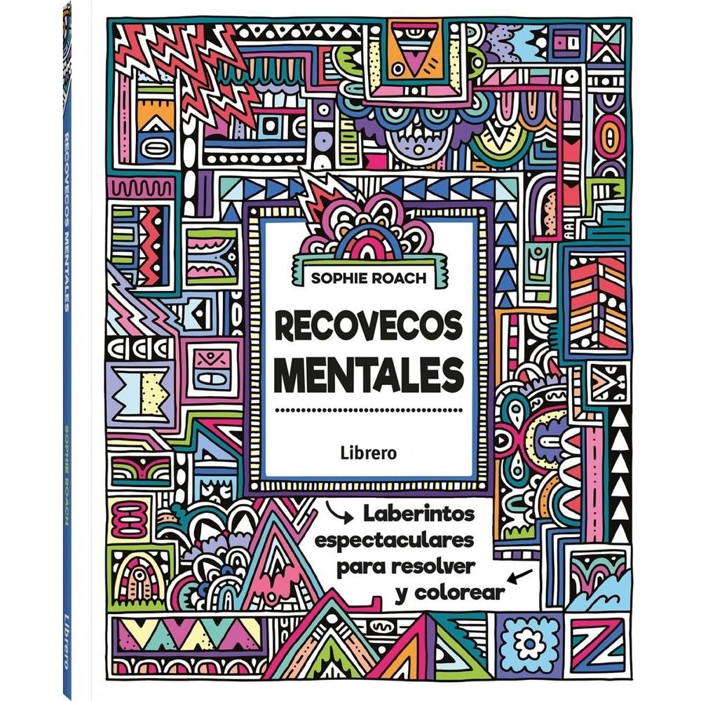 Recovecos Mentales: Laberintos Espectaculares Para Resolver Ilusbooks Libro x 1.0 Recovecos mentales   Sophie Roach Tapa blanda 120 Paginas 216 x 254 mm ESPAÑOL 978-94-6359-386-1  Este libro es una recopilación de 25 laberintos a todo color y sus correspondientes versiones en blanc