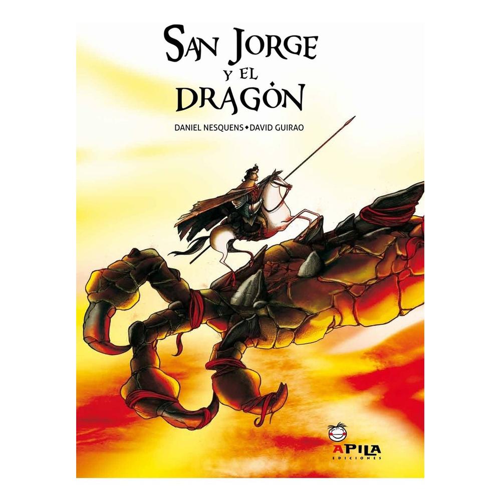 San Jorge Y El Dragon (t.d) Apila Ediciones Libro x 1.0 San Jorge Y El Dragon (t.d) Apila Ediciones Libro x 1.0