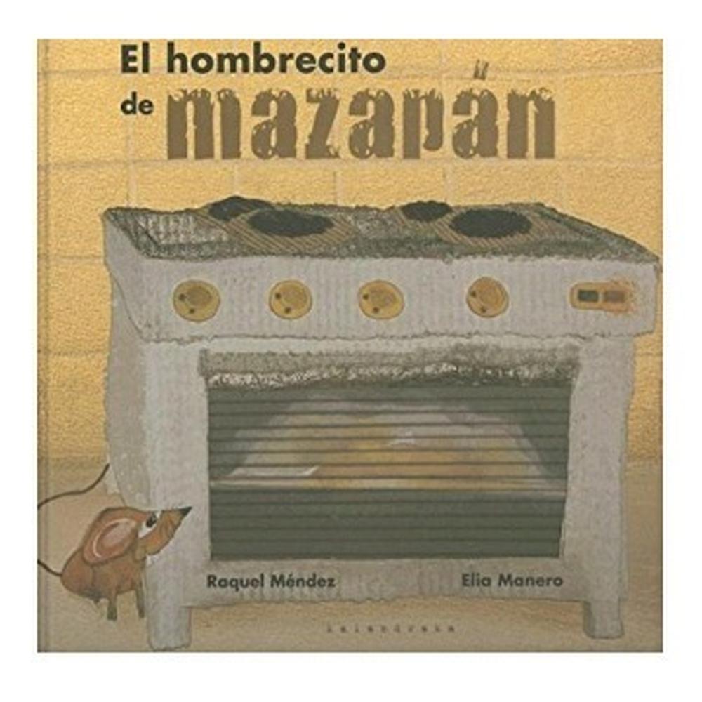 El Hombrecito De Mazapan Kalandraka Libro x 1.0 Ficha técnica de HOMBRECITO DE MAZAPAN   Nº de páginas: 28 Editorial: S.L. KALANDRAKA EDITORA Idioma: CASTELLANO Encuadernación: Tapa dura ISBN: 9788484641643 Año de edición: 2002 Plaza de edición: PO