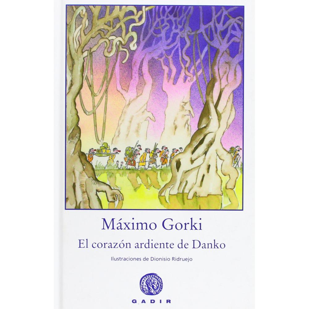 El Corazón Ardiente De Danko Gadir Libro x 1.0 El Corazón Ardiente De Danko  En este relato de uno de los clásicos rusos del siglo XX, su valiente protagonista, llamado Danko, desea poner a salvo a toda su tribu ante la amenaza que les rodea. Anim