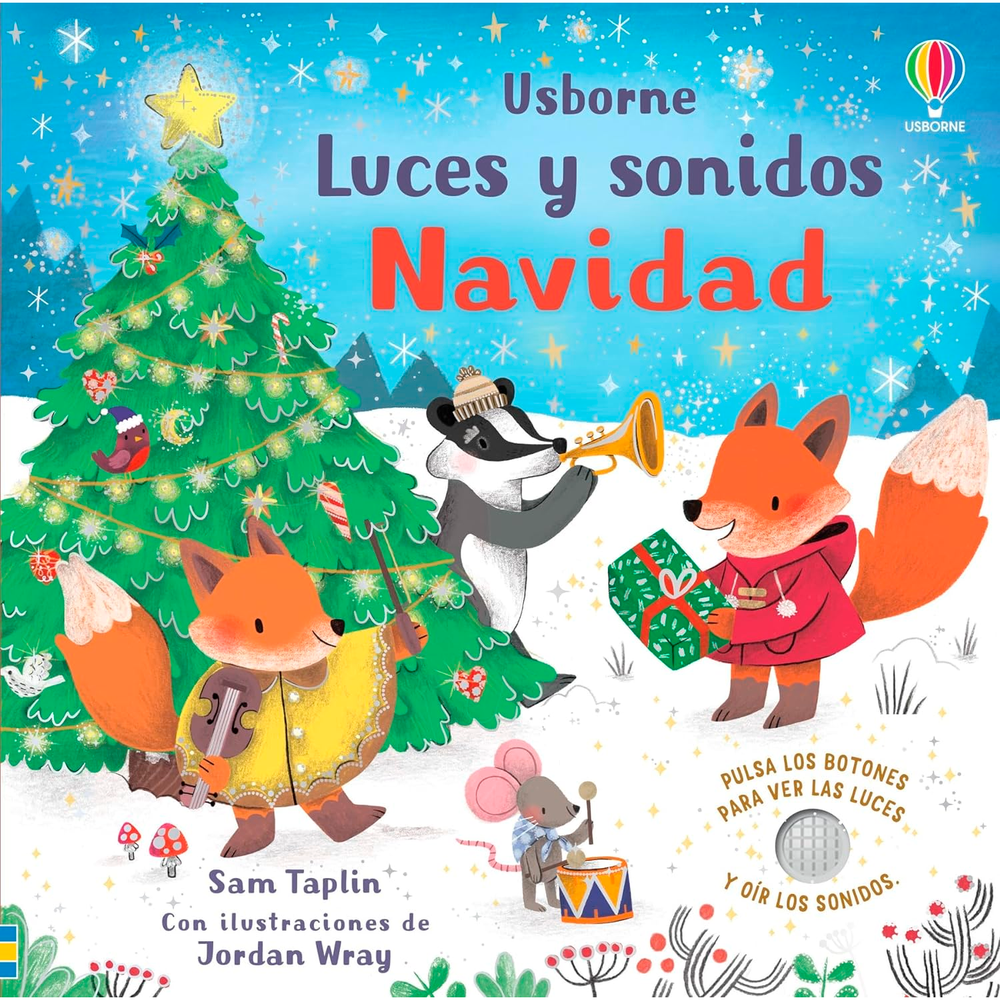 Navidad. Luces Y Sonido. Sam Taplin (T.D) Usborne Libro x 1.0 NAVIDAD. LUCES Y SONIDO (T.D)(22)  La magia de la Navidad cobra vida en este novedoso libro para bebes y niños pequeños. Al pulsar los botones incorporados en las páginas se encienden luces de Navidad