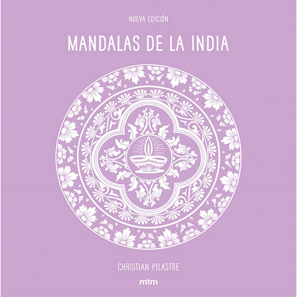 Mandalas De La India Mtm Editores Libro x 1.0 MANDALAS DE LA INDIA Los mandalas no son más que una pequeña parte del arte de la India, están más presentes que cualquier otra manifestación. Estas formas a menudo procedentes del mundo vegetal y d