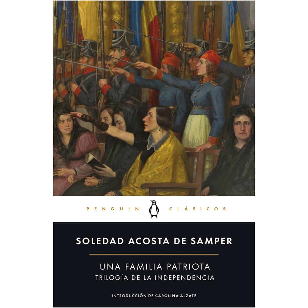 Una Familia Patriota. Trilogía De La Independencia Penguin Clasicos Libro x 1.0