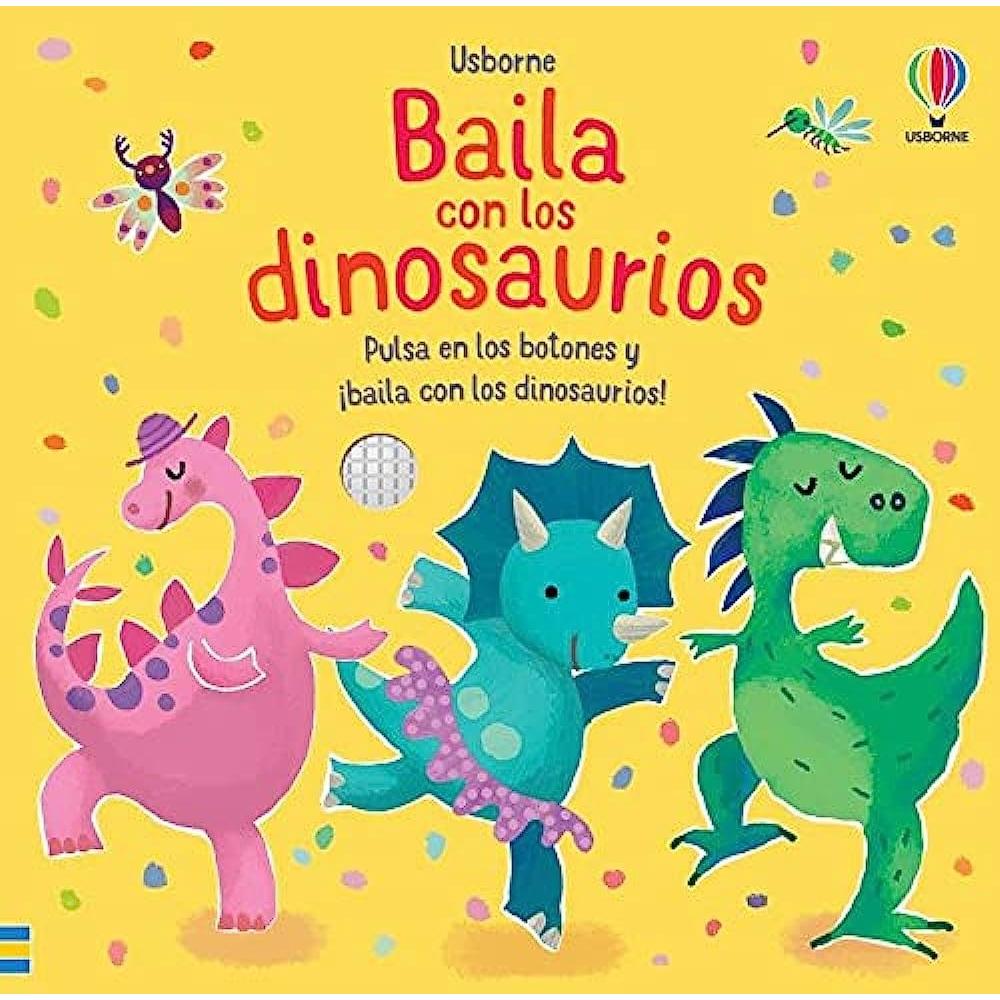 Baila Con Los Dinosaurios. Libro De Sonido (t.d) Usborne Libro x 1.0 BAILA CON LOS DINOSAURIOS  Los más pequeños se divertirán apretando los botones incorporados en las páginas para escuchar música y bailar con los dinosaurios protagonistas de este libro. Incluye texto