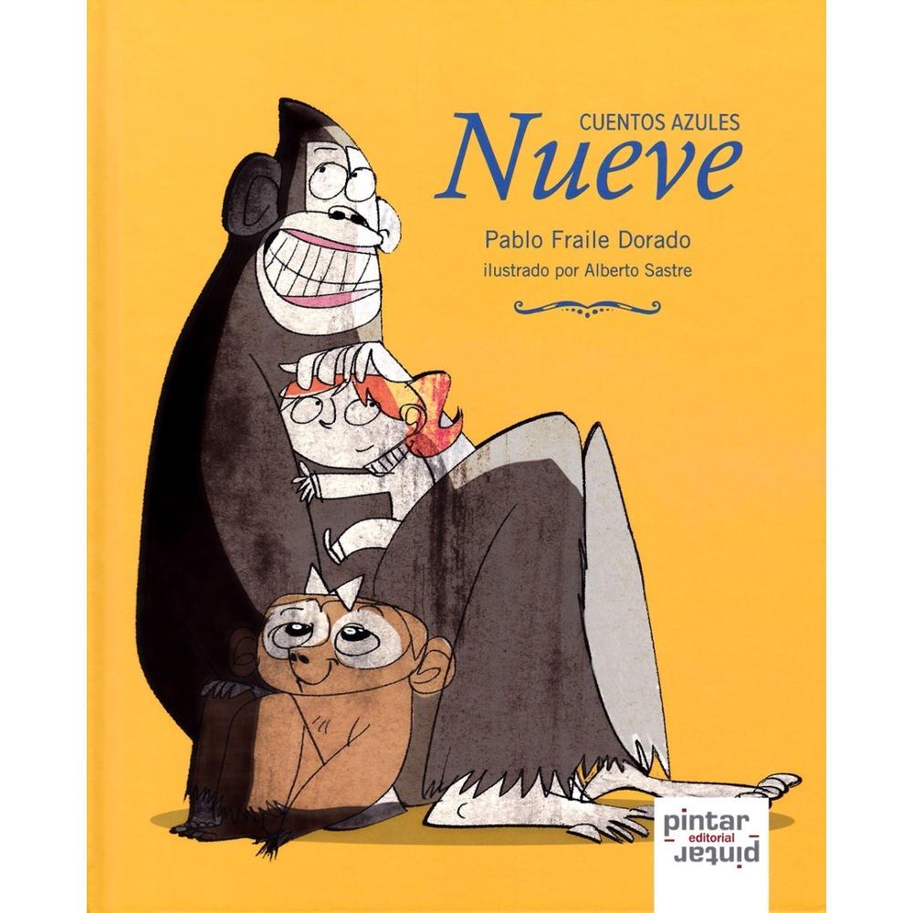 Nueve Cuentos Azules (t.d) Pintar Pintar-Editorial Libro x 1.0 CUENTOS AZULES: NUEVE  Un vampiro pacífico recibe una visita inesperada en su castillo, un joven neandertal observa a un grupo de invasores desde lo alto del valle, un caballero andante busca al últim