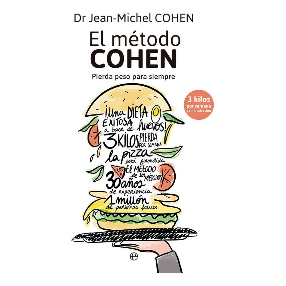 El Método Cohen. Pierda Peso Para Siempre La Esfera De Los Libros Libro x 1.0 EL METODO COHEN Nº de páginas: 304 Editorial: LA ESFERA DE LOS LIBROS Idioma: CASTELLANO Encuadernación: Tapa blanda ISBN: 9788413842936 Año de edición: 2022 Plaza de edición: ES Traductor: PAZ PRUNE