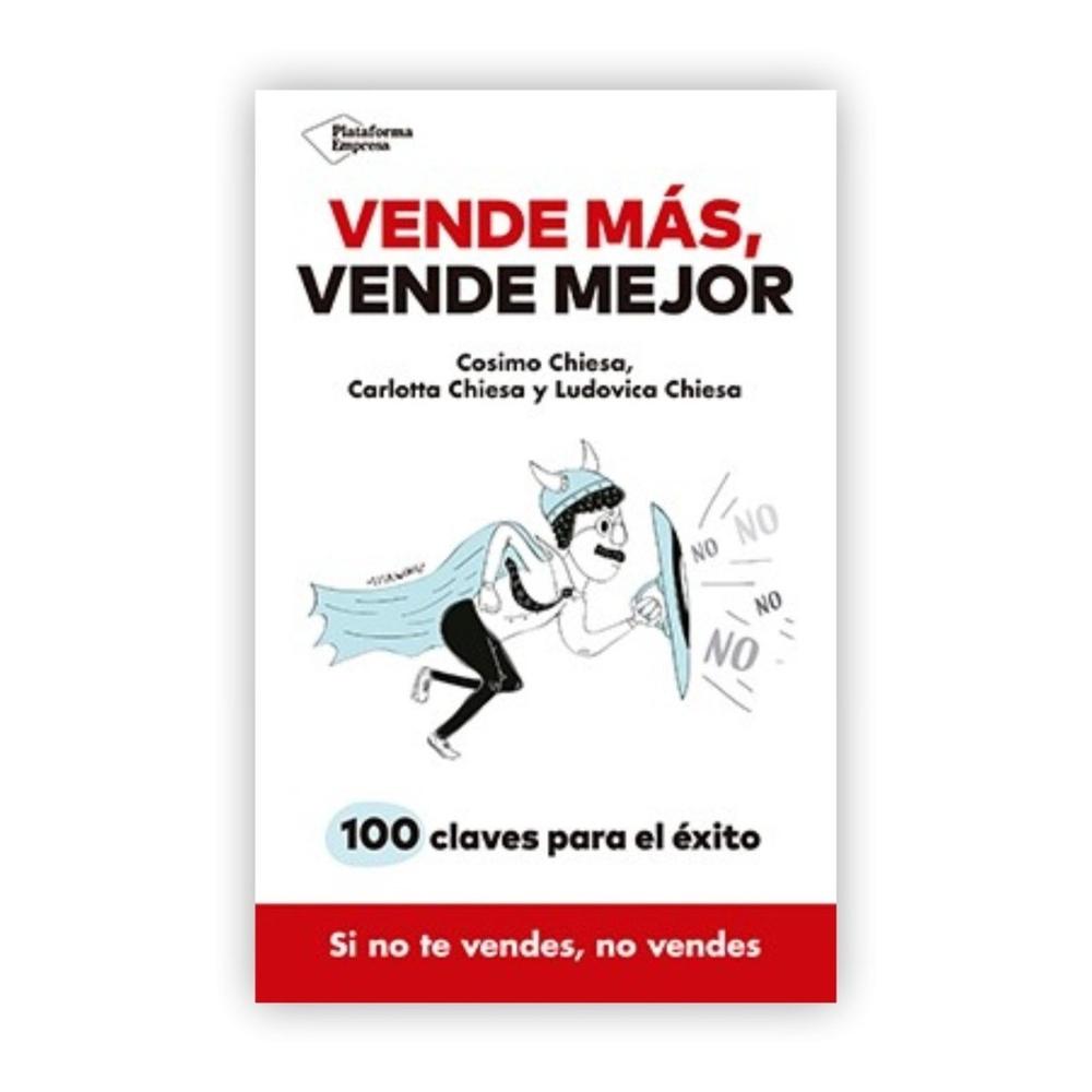 Vende Más, Vende Mejor: 100 Claves Para El Exito Plataforma Libro x 1.0 undefined