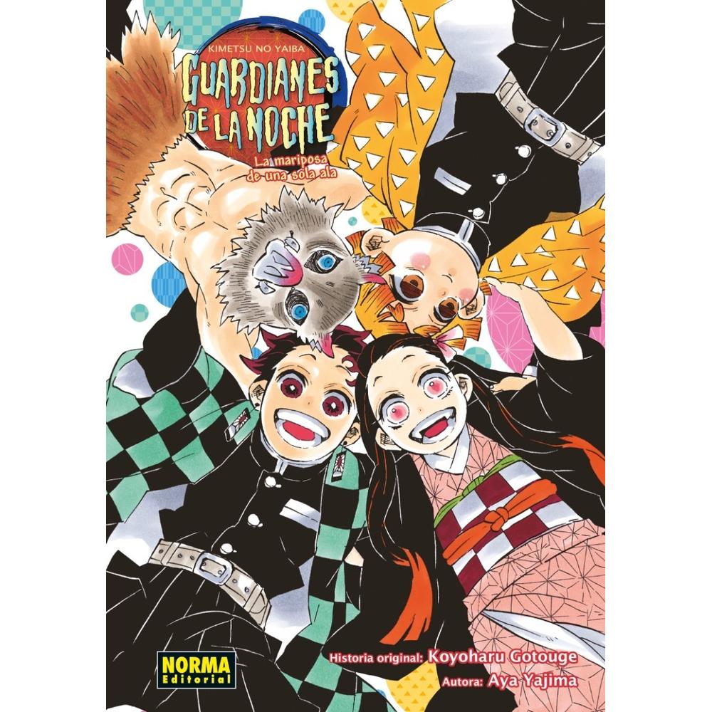 Guardianes De La Noche. La Mariposa De Una Sola Ala Editorial Norma Libro x 1.0 GUARDIANES DE LA NOCHE.MARIPOSA DE UNA SOLA ALA-no Autores:Aya Yajima, Kogoharu Gotouge Colecciones:CÓMIC MANGA Editoriales:NORMA Editorial Series:GUARDIANES DE LA NOCHE (Novelas) ¡LLEGA LA SEGU