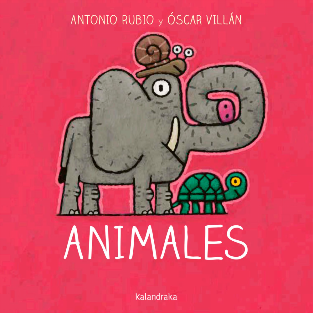 Animales. De La Cuna A La Luna. Antonio Rubio Kalandraka Libro x 1.0 ANIMALES (DE LA CUNA A LA LUNA)  «Animales» reúne una amistosa y heterogénea sucesión de fauna silvestre y salvaje. «Frutas» contiene una selección de sabrosos alimentos procedentes de sus respectivos