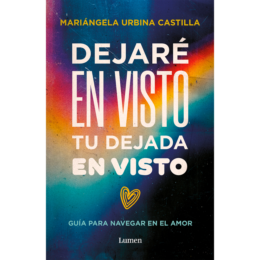 Dejare En Visto Tu Dejada En Visto. Mariángela Urbina Lumen Libro x 1.0 undefined