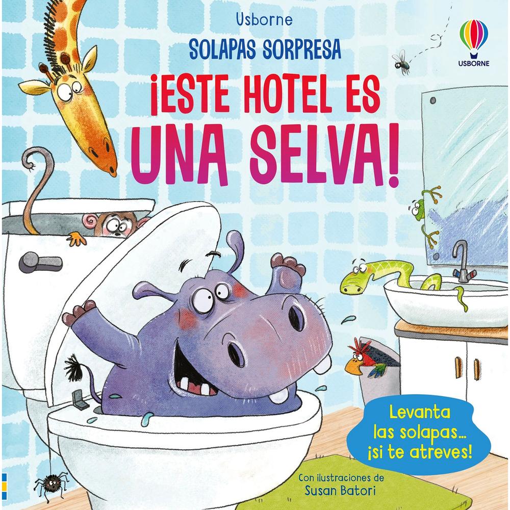 Este Hotel Es Una Selva! Solapas Sorpresa (T.D) Usborne Libro x 1.0 ESTE HOTEL ES UNA SELVA! -SOLAPAS SORPRESA-(T.D)  Un divertido libro que transcurre en un lujoso hotel donde toda clase de animales salvajes parecen encontrarse agazapados en los lugares más insospech