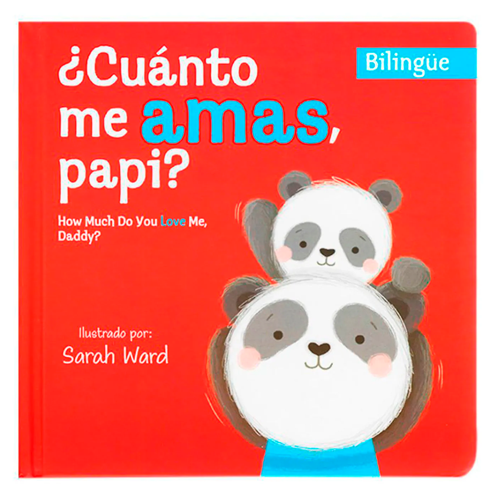 Cuánto Me Amas Papi?. Bilingüe De Valores Sin Fronteras Libro x 1.0 BILINGUE - ¿ CUANTO ME AMAS PAPI?  Hermosos libros ilustrados con historias que fortalecen la relación padres/hijos. Además de mejorar el aprendizaje del inglés con comparaciones y recursos del idioma