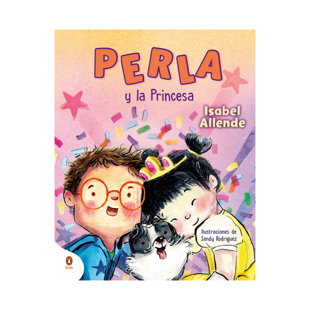 Perla Y La Princesa. Perla, La Súper Perrita. Isabel Allende Penguin Random House Libro Físico x 1 Perla Y La Princesa. Perla, La Súper Perrita. Isabel Allende Penguin Random House Libro Físico x 1