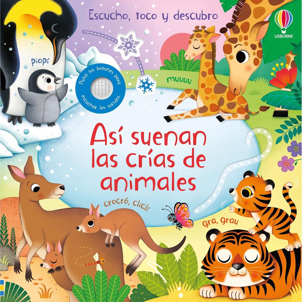 Así Suenan Las Crías De Animales (T.D) Usborne Libro x 1.0 Asi Suenan Las Crias De Animales (T.D)(24)   Un libro encantador para escuchar los sonidos de las crías de animales como pingüinos, focas, tigres, rinocerontes, canguros, koalas, y hasta una pequeña a