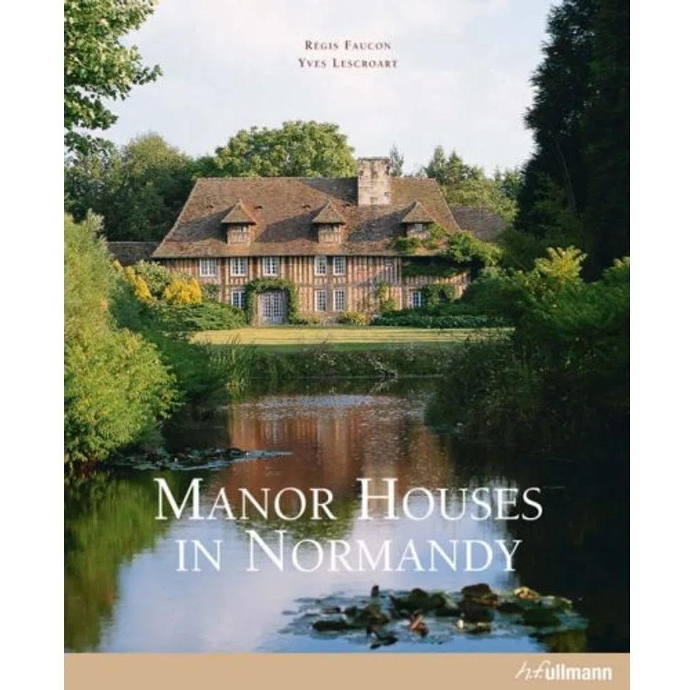 Manor Houses In Normandy. Flexo h.f. ullmann Libro x 1.0 MANOR HOUSES IN NORMANDY (FLEXO)  Ficha técnica de MANOR HOUSES IN NORMANDY Editorial: H.F. ULLMANN Idioma: INGLÉS Encuadernación: Tapa blanda ISBN: 9783833135231 Año de edición: 2008 Plaza de edición