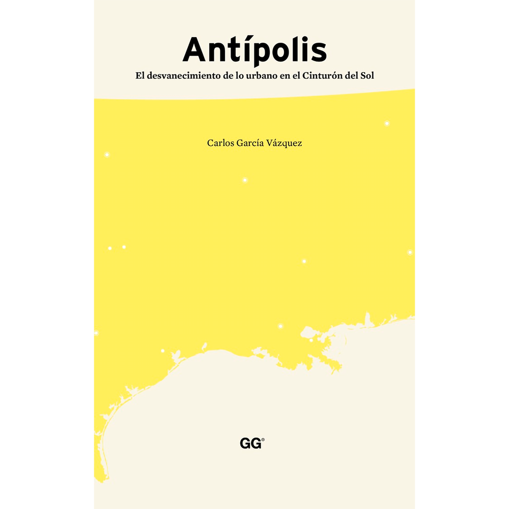 Antipolis. Carlos García Vázquez Gustavo Gili Libro x 1.0 undefined