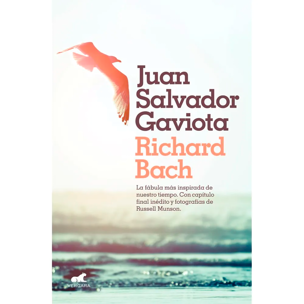 Juan Salvador Gaviota. Richard Bach Vergara Libro x 1.0 JUAN SALVADOR GAVIOTA Hay quienes obedece sus propias reglas; quien desea superarse a símismo; quien ve más allá de lo que alcanza la vista; quien prefiere volar a cualquier otra cosa. En definitiva,