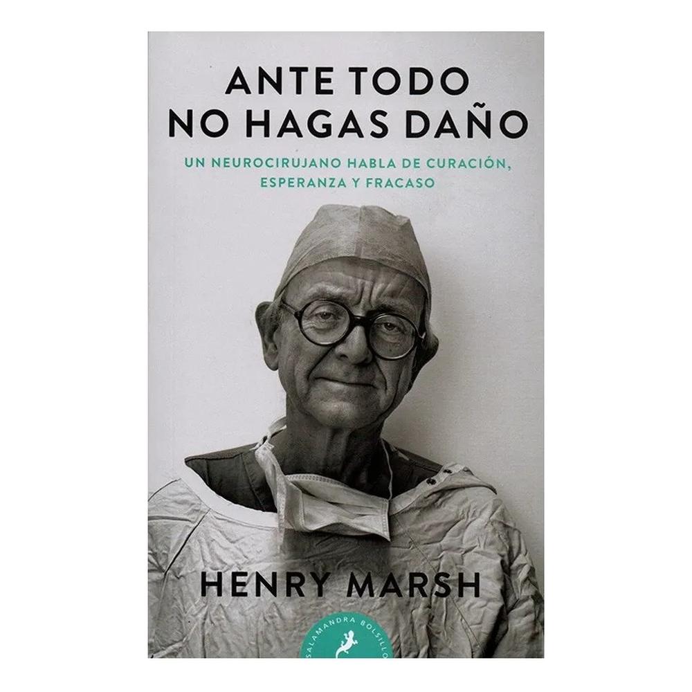 Ante Todo, No Hagas Daño. Henry Marsh Salamandra Libro x 1.0 undefined