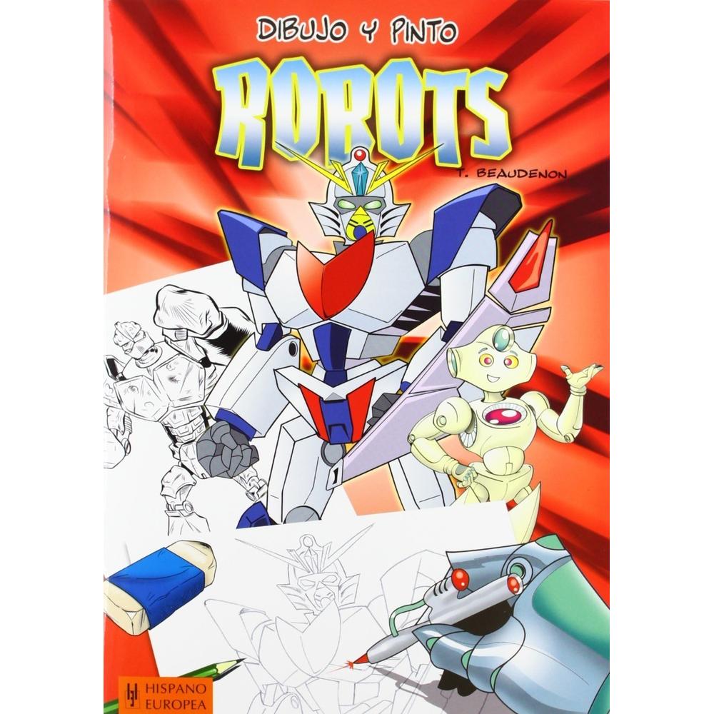 Dibujo Y Pinto Robots Hispano Europea Libro x 1.0 DIBUJO Y PINTO ROBOTS  ¡Bienvenido al mundo fantástico de los robots! Ya sea en la literatura, en los cómics o en el cine, los robots fascinan. A imagen del ser humano, pueden ser amigables y servicia