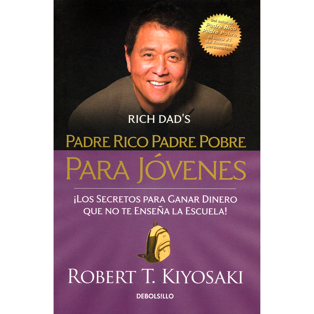 Padre Rico, Padre Pobre. Para Jóvenes. Robert T. Kiyosaki Debolsillo Libro x 1.0 Padre Rico, Padre Pobre Para Jóvenes  Autor: Robert T. Kiyosaki Editorial: Penguin Random House Categoría: Libros de superación personal Año: 2013 Idioma: Español N° páginas: 150 Encuadernación: Tapa 