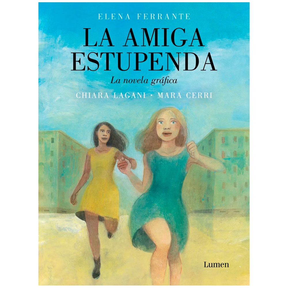 La Amiga Estupenda. La Novela Gráfica Lumen Libro x 1.0 AMIGA ESTUPENDA, LA (NOVELA GRAFICA) Esta historia comienza en un barrio pobre de las afueras de Nápoles, en la década 1950, con dos niñas tomándose de la mano para encontrar el valor para enfrentars