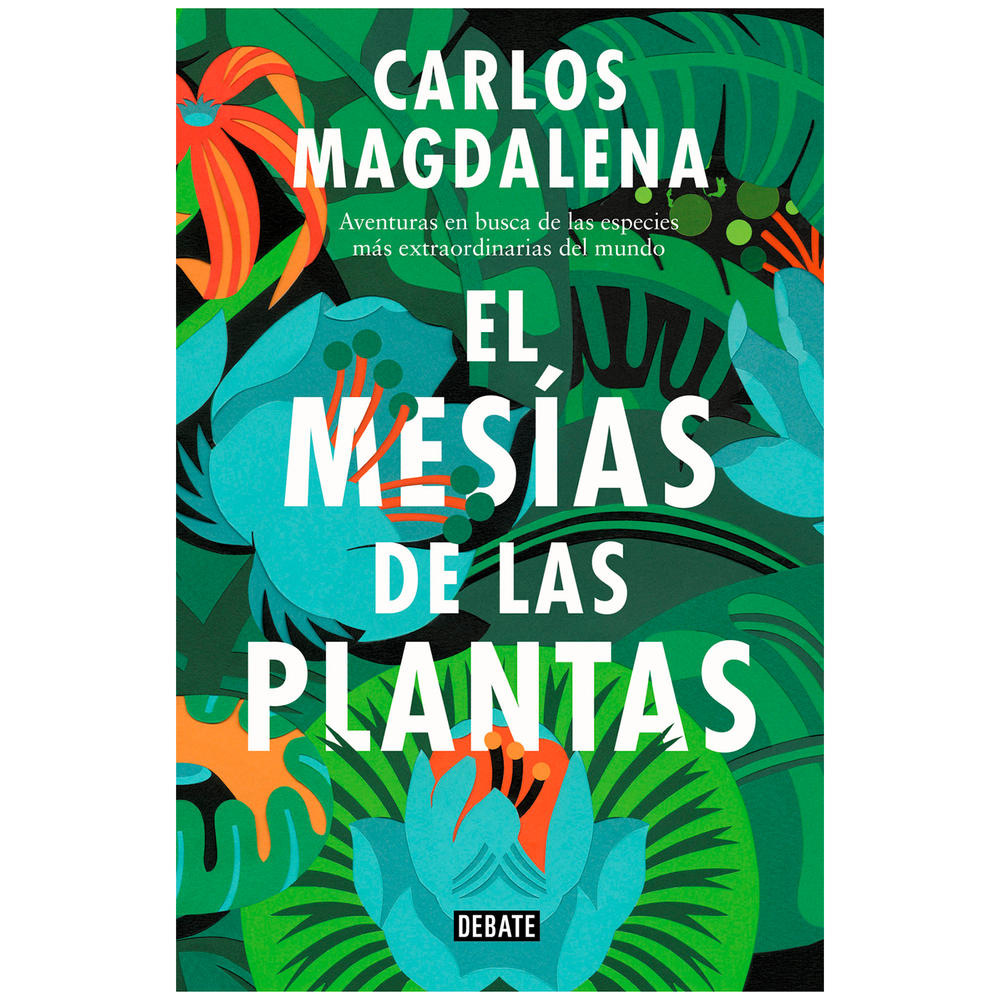 El Mesías De Las Plantas Debate Libro x 1.0 MESIAS DE LAS PLANTAS, EL El conservador estrella del Real Jardín Botánico de Kew, el más importante del mundo, se llama Carlos Magdalena, un horticultor asturiano cuya misión en este mundo consiste