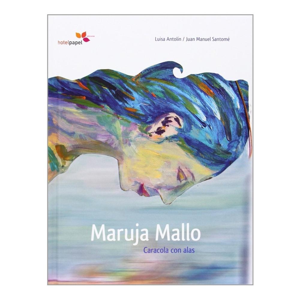 Maruja Mallo: Caracola Con Alas (t.d) Hotel Papel Libro x 1.0 