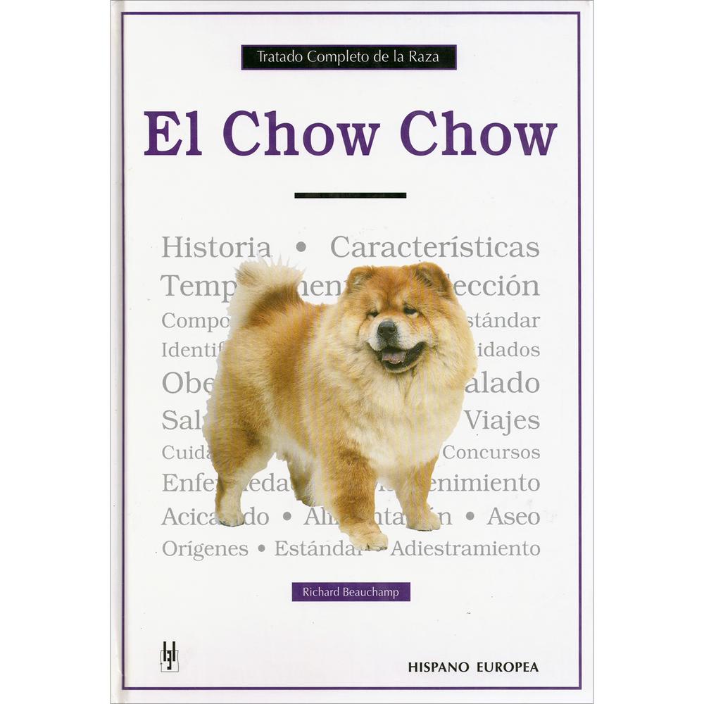 Tratado Completo Raza El Chow Chow Hispano Europea Libro x 1.0 TRATADO COMPLETO RAZA EL CHOW CHOW Ficha técnica de EL CHOW CHOW: TRATADO COMPLETO DE LA RAZA Nº de páginas: 194 Editorial: HISPANO EUROPEA Idioma: CASTELLANO Encuadernación: Tapa dura ISBN: 9788425