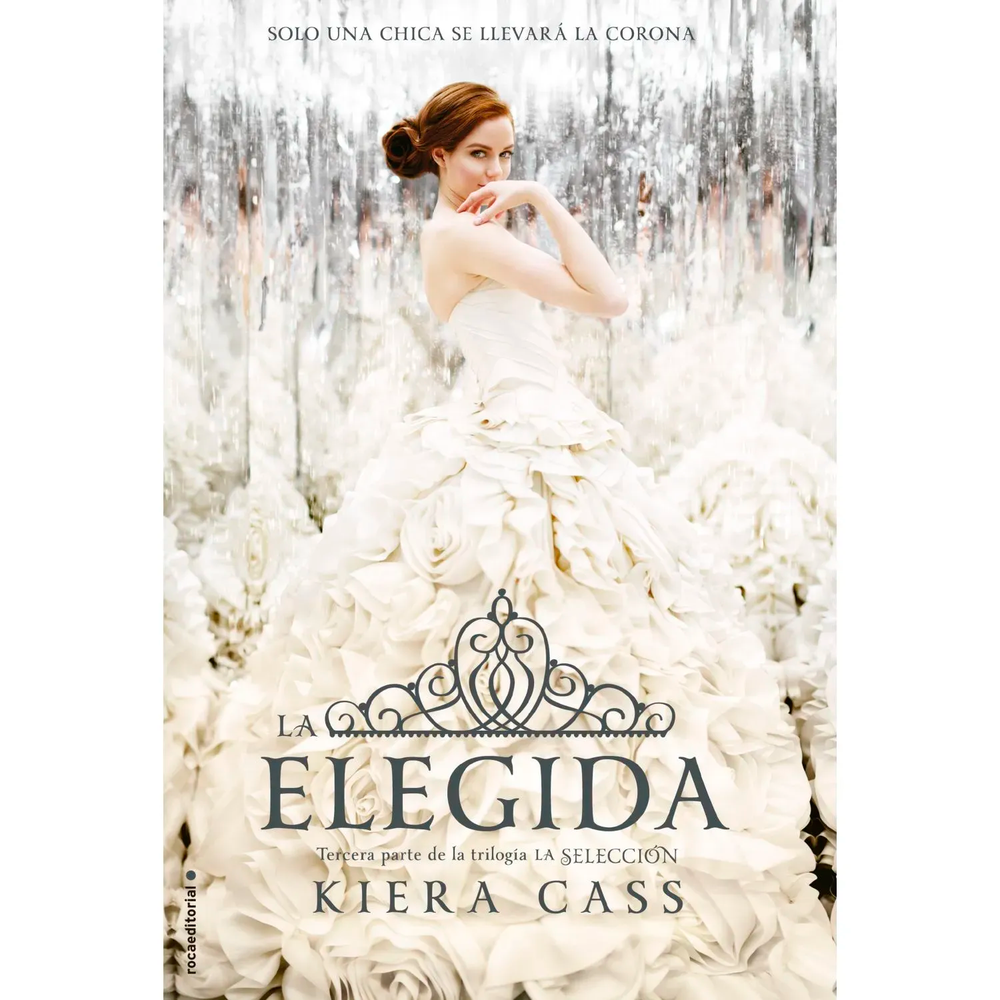 La Elegida. Kiera Cass Roca Editorial Libro x 1.0 ELEGIDA, LA (3)  De la autora #1 bestseller de The New York Times.  La elegida concluye la trilogía "La selección", que inició con La selección y La elite.  Sólo una chica se llevará la corona. Y Amer