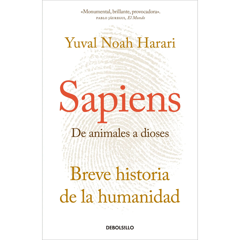 Sapiens. De Animales A Dioses. Yuval Noah Harari Debolsillo Libro x 1.0 Sapiens. De Animales A Dioses. Yuval Noah Harari  De la mano de uno de los historiadores más interesantes de la actualidad, he aquí la fascinante interpretación de Yuval Noah Harari sobre la historia 