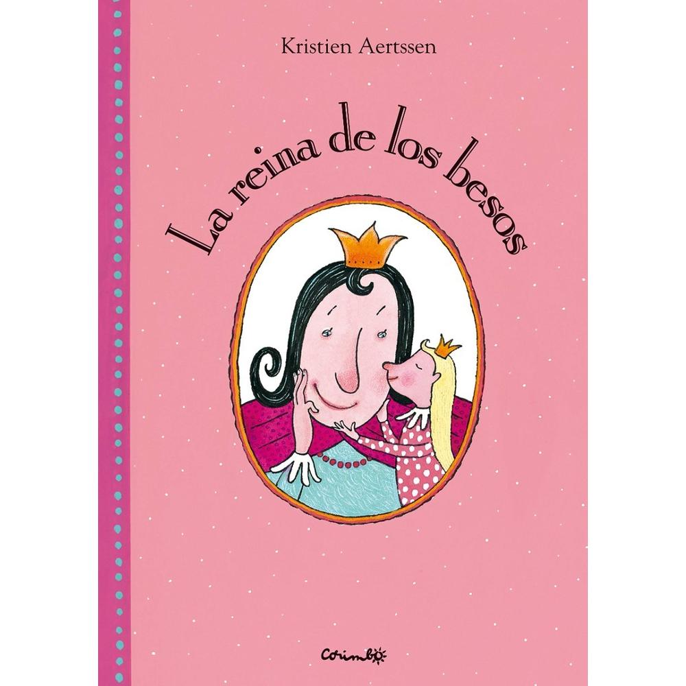 La Reina De Los Besos (t.d) Editorial Corimbo Libro x 1.0 La Reina De Los Besos (t.d) Editorial Corimbo Libro x 1.0