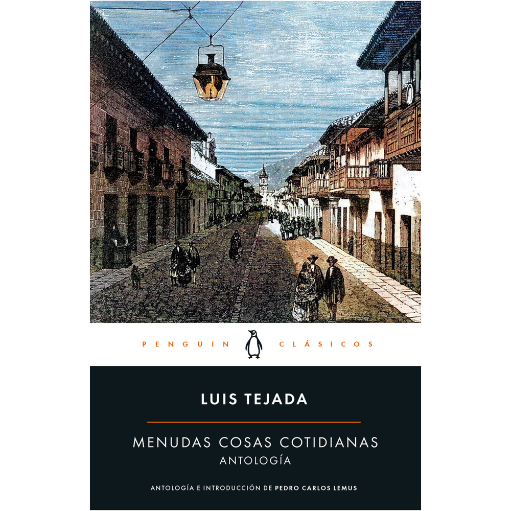 Menudas Cosas Cotidianas. Luis Tejada Penguin Clasicos Libro Físico x 1