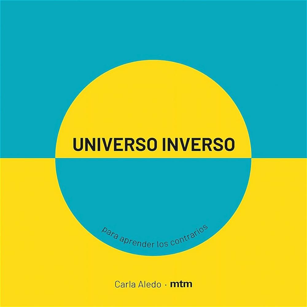 Universo Inverso. Para Aprender Los Contrarios Mtm Editores Libro x 1.0