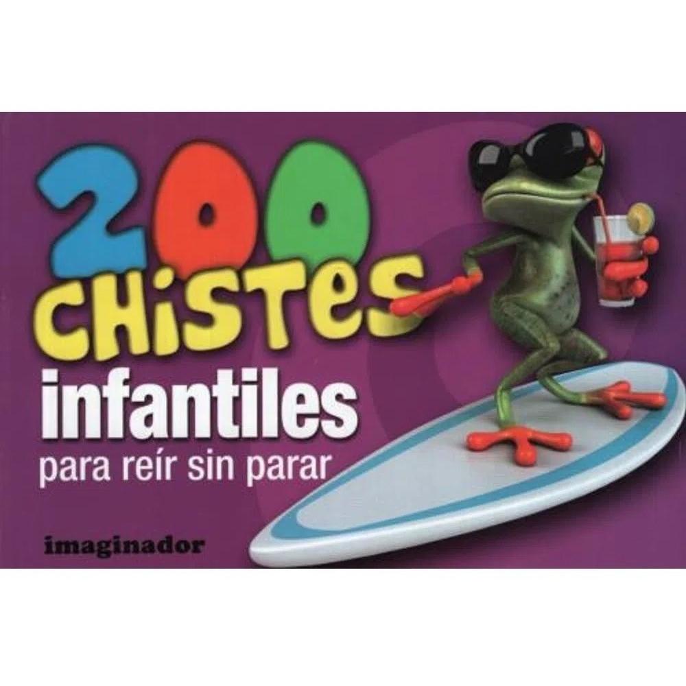200 Chistes Infantiles Para Reir Sin Parar Imaginador Libro x 1.0 200 Chistes Infantiles Para Reir Sin Parar Imaginador Libro x 1.0