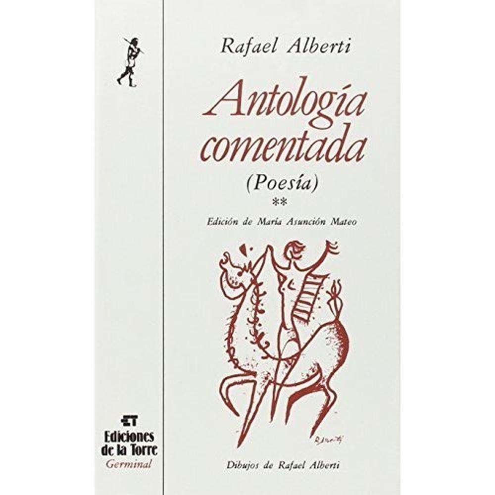 Antología Comentada Ii (poesía) Rafael Alberti Ediciones De La Torre Libro x 1.0