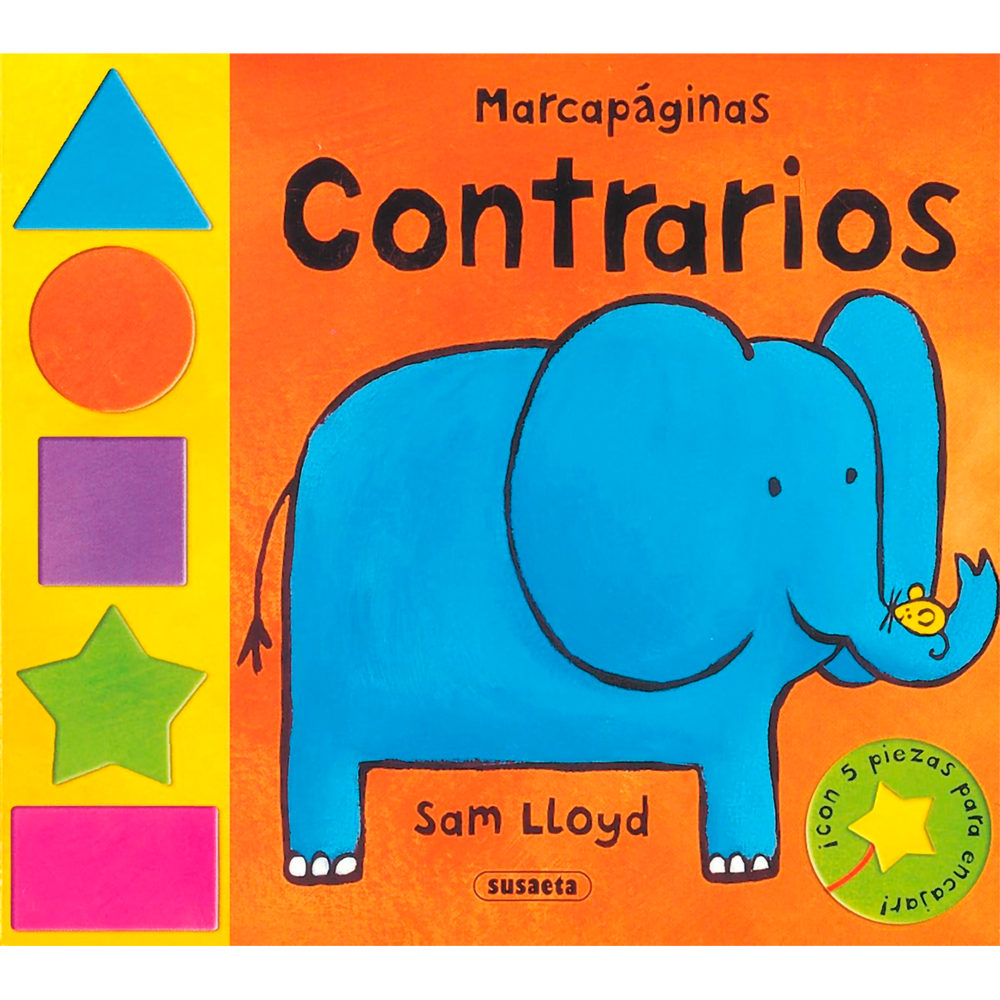 Contrarios. Marcapáginas Susaeta Libro x 1.0 CONTRARIOS (MARCAPAGINAS)  Esta fenomenal para que el niño aprenda primero las formas de cuadrado, circulo... por que las formas son como un puzzle para ponerlas en el libro.   Nº de páginas: 12 Edito