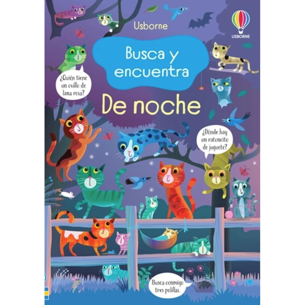 De Noche. Busca Y Encuentra Usborne Libro x 1.0 DE NOCHE (BUSCA Y ENCUENTRA)   Entre las páginas de este libro se esconden un bebe gálago de ojos azules, un geco con auriculares y un lobo con los colores del arcoíris en la cola, entre otros diverti