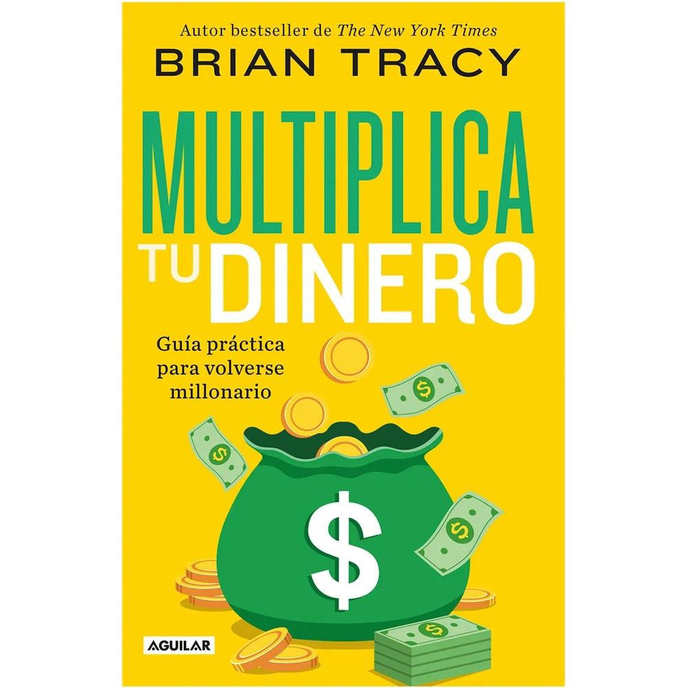 Multiplica Tu Dinero. Brian Tracy Aguilar Libro Físico x 1 Multiplica Tu Dinero. Brian Tracy Aguilar Libro Físico x 1