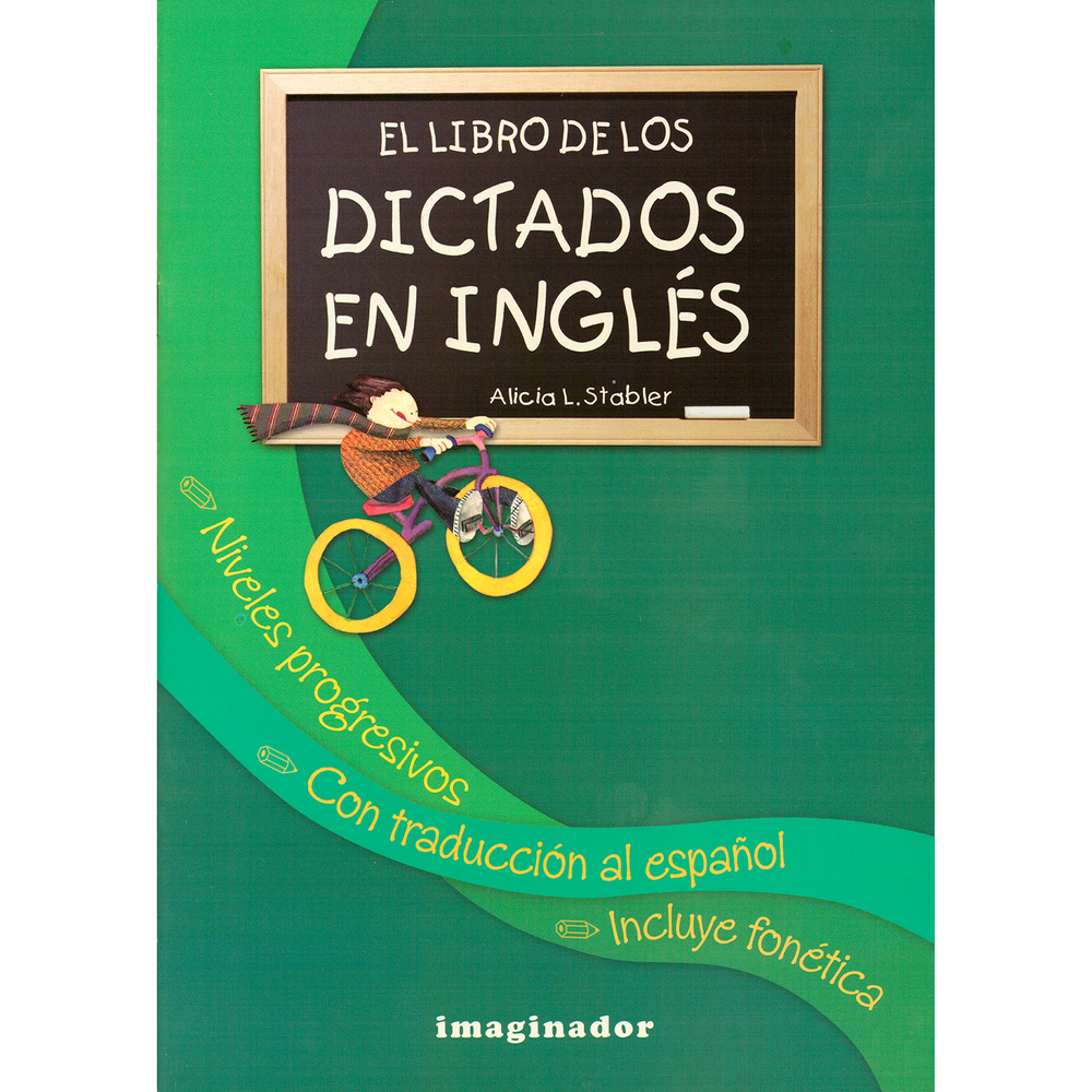El Libro De Los Dictados En Ingles Imaginador Libro x 1.0 EL LIBRO DE LOS DICTADOS EN INGLES  Textos con diferentes niveles de complejidad para progresar, paso a paso, en este idioma.  Formato: Libro físico Autor: Alicia L. Stabler Editorial: Imaginador N° p