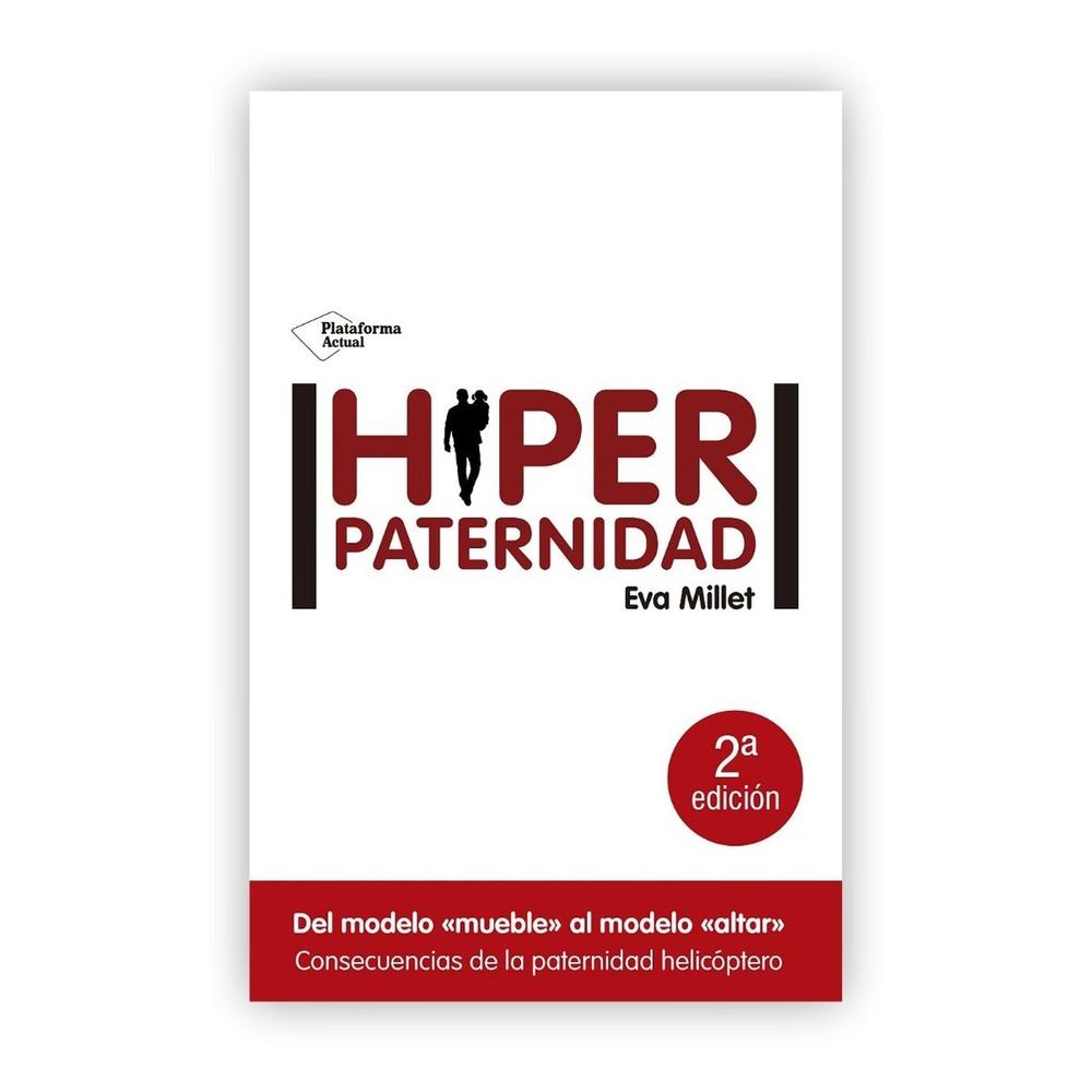 Hiperpaternidad. Eva Millet Plataforma Libro x 1.0 undefined
