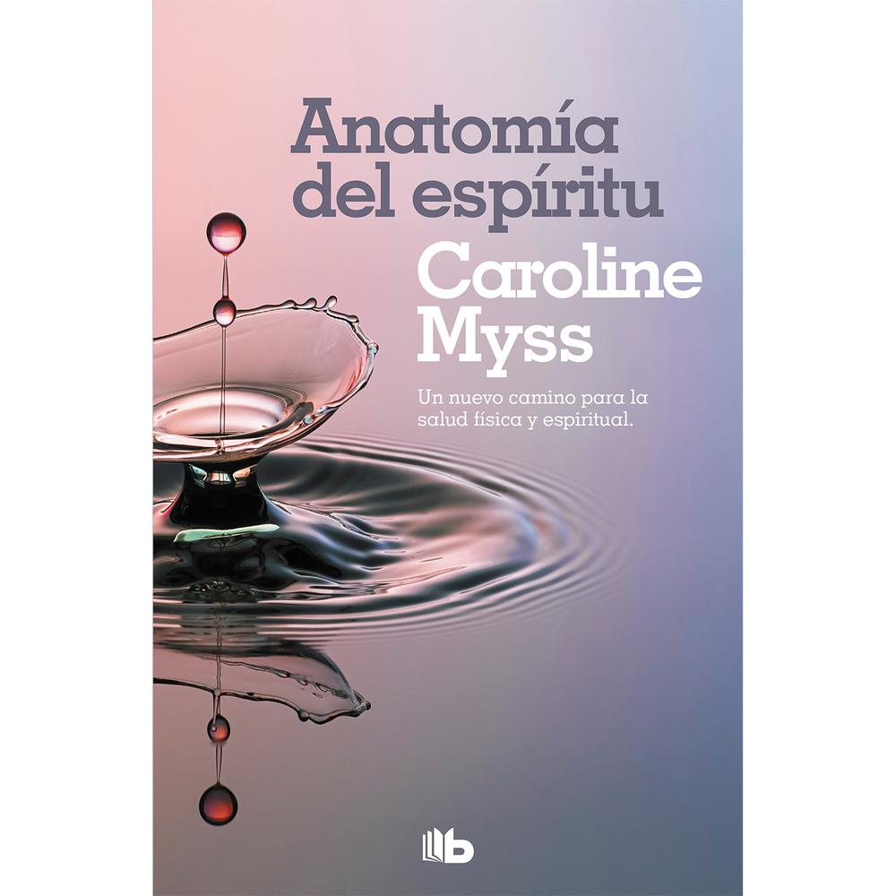 Anatomía Del Espíritu. Caroline Myss B De Bolsillo Libro x 1.0 undefined