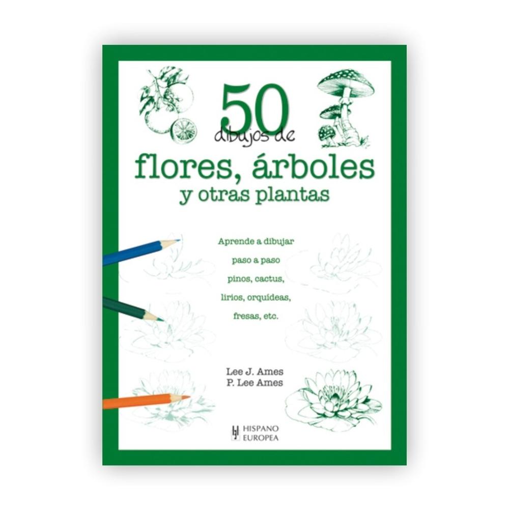 50 Dibujos De Flores, Árboles Y Otras Plantas Hispano Europea Libro x 1.0 undefined