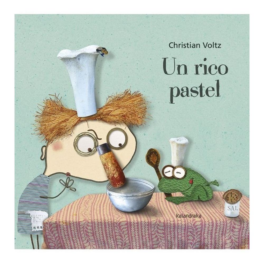 Un Rico Pastel (t.d) Kalandraka Libro x 1.0 UN RICO PASTEL "¡Oh! ¡Qué desastre! He invitado a la señorita Blanca a merendar y? Desde hace una hora, estoy intentando hacer un pastel? Pero no hay forma? ¡Me está quedando como un puré! Y eso que