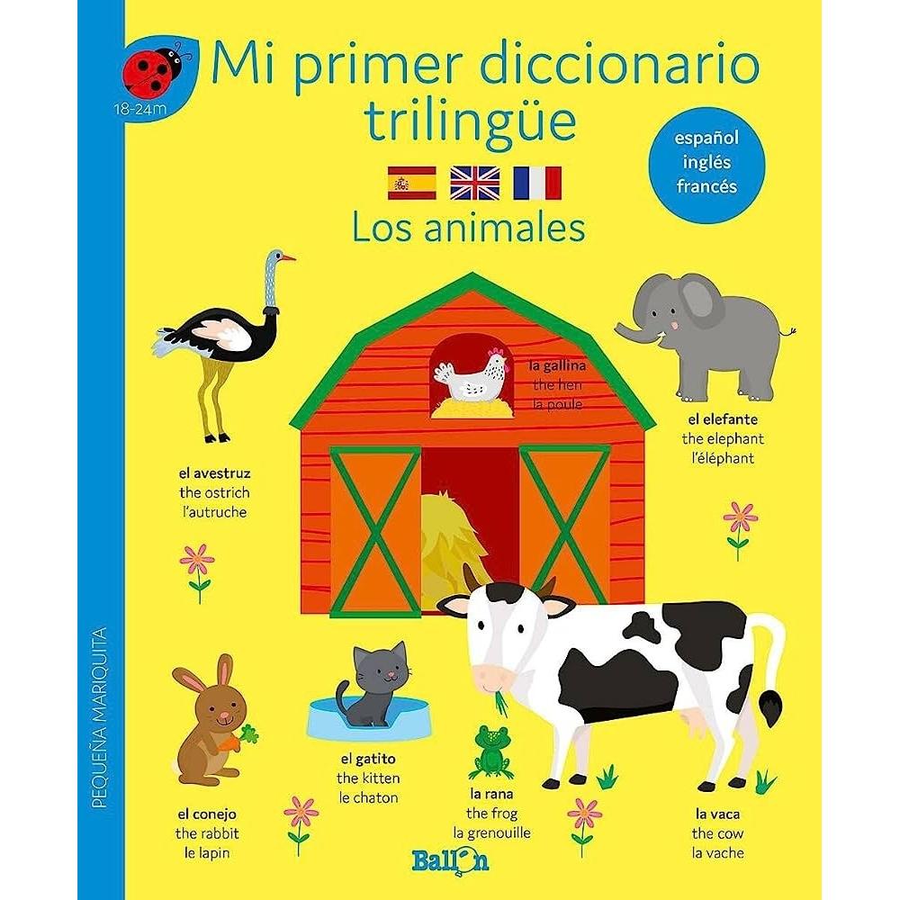 Mi Primer Diccionario Trilingüe. Los Animales Generico Libro x 1.0 DICCIONARIO TRILINGÜE - LOS ANIMALES Con estos diccionarios ilustrados trilingües, los niños y niñas aprenderán un gran número de palabras nuevas o un extenso vocabulario relacionado con el mundo an